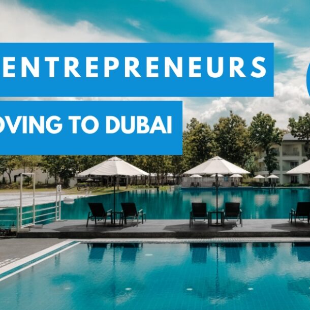 Why Entrepreneurs Are Moving to Dubai