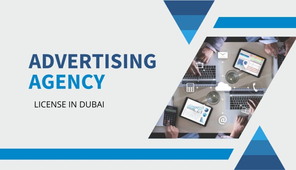 Advertising Agency License in Dubai